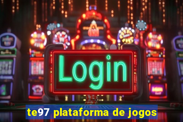 te97 plataforma de jogos